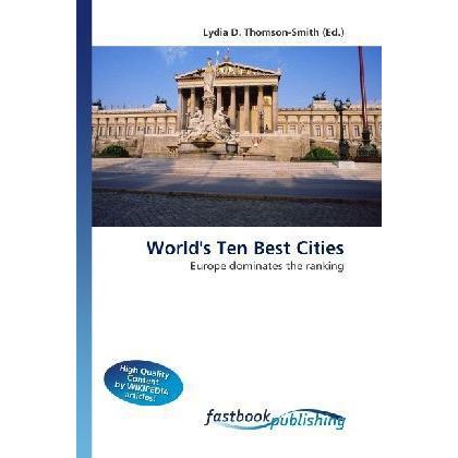 World's Ten Best Cities, Fachbücher von Lydia D. Thomson-Smith