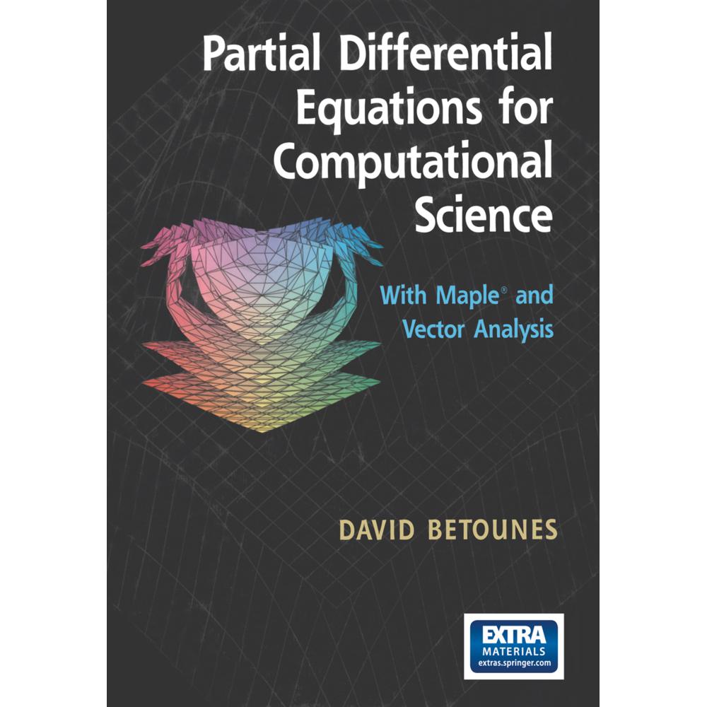 Partial Differential Equations for Computational Science, Fachbücher von David Betounes
