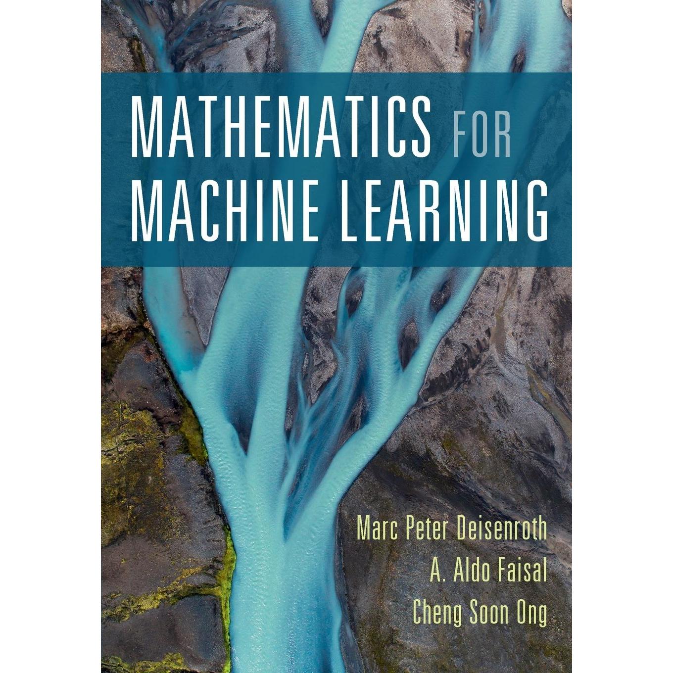 Mathematics for Machine Learning, Fachbücher von A. Aldo Faisal, Marc Peter Deisenroth, Cheng Soon Ong