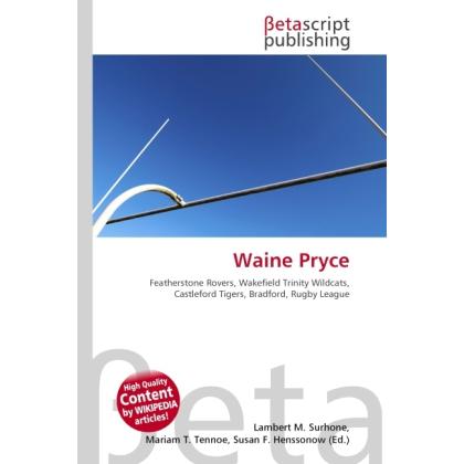 Waine Pryce, Ratgeber von Lambert M. Surhone, Miriam T. Timpledon, Susan F. Marseken