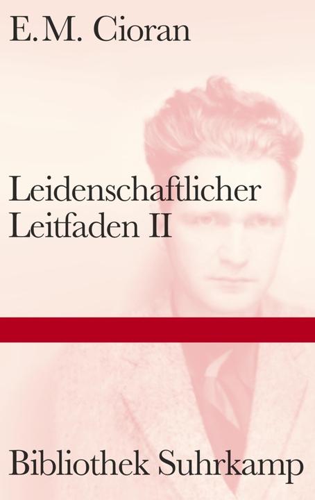 Produktbild Leidenschaftlicher Leitfaden II (Deutsch, E. M. Cioran, 2013)