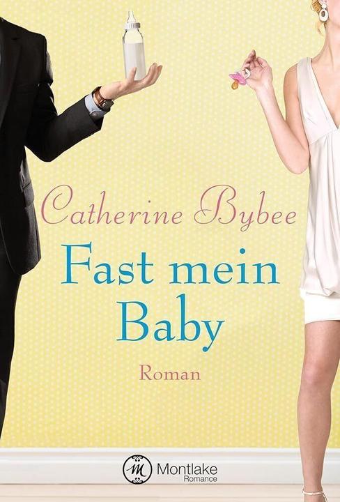 Produktbild Amazon Fast mein Baby (Deutsch, Catherine Bybee, 2015)