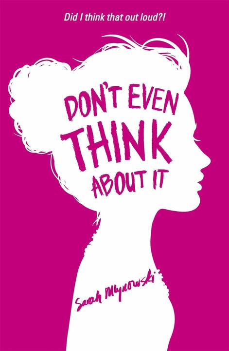 Produktbild Don't Even Think About It (Englisch, Sarah Mlynowski, 2014)