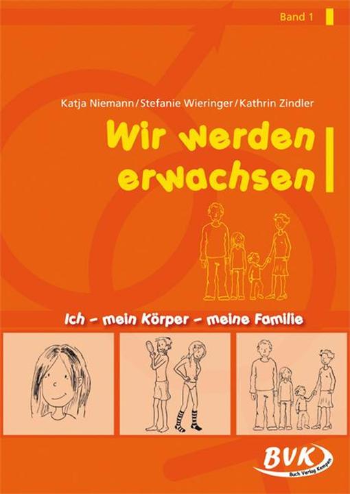 Produktbild Wir werden erwachsen Band 1 (Deutsch, Kathrin Zindler, Katja Niemann, Stefanie Wieringer, 2012)