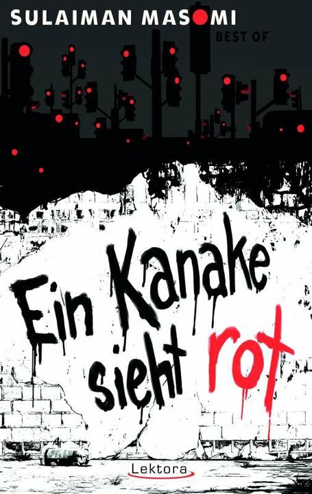Produktbild Ein Kanake sieht rot (Deutsch, Sulaiman Masomi, 2014)