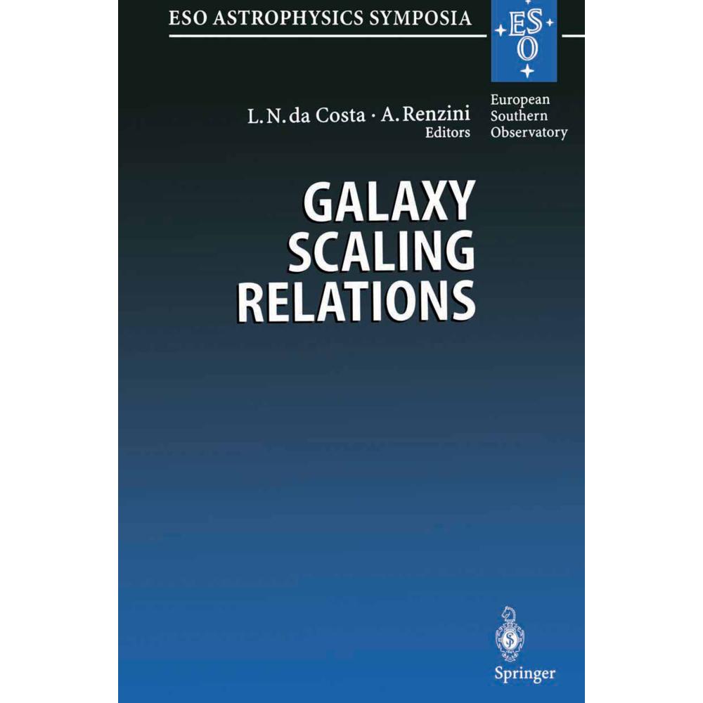 Galaxy Scaling Relations: Origins, Evolution and Applications, Fachbücher von Alvio Renzini, Luiz N. DaCosta