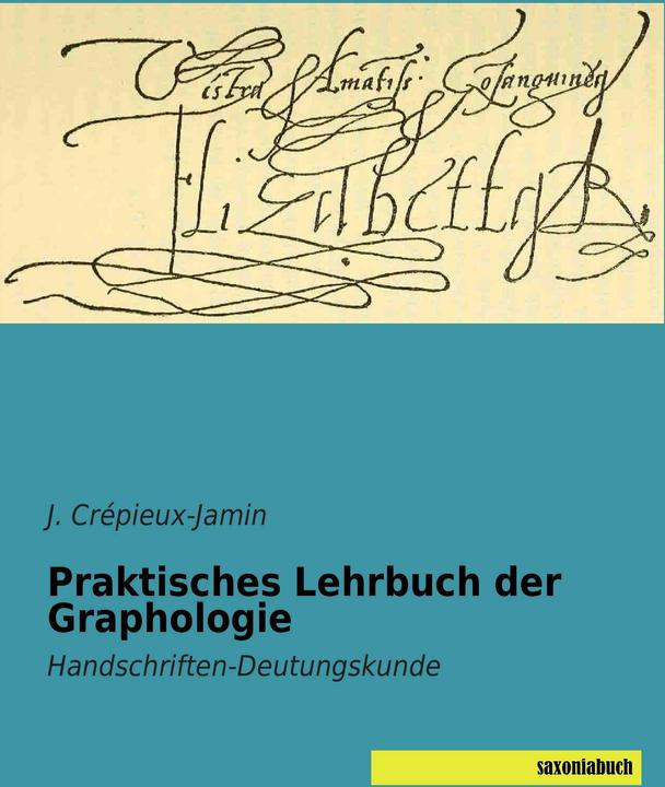 Produktbild Praktisches Lehrbuch der Graphologie (Deutsch, J. Crépieux-Jamin, 2014)