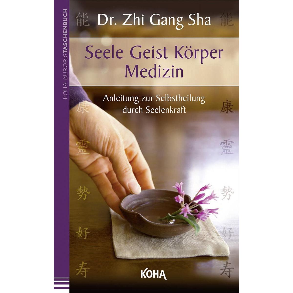 Seele Geist Körper Medizin, Ratgeber von Zhi Gang Sha
