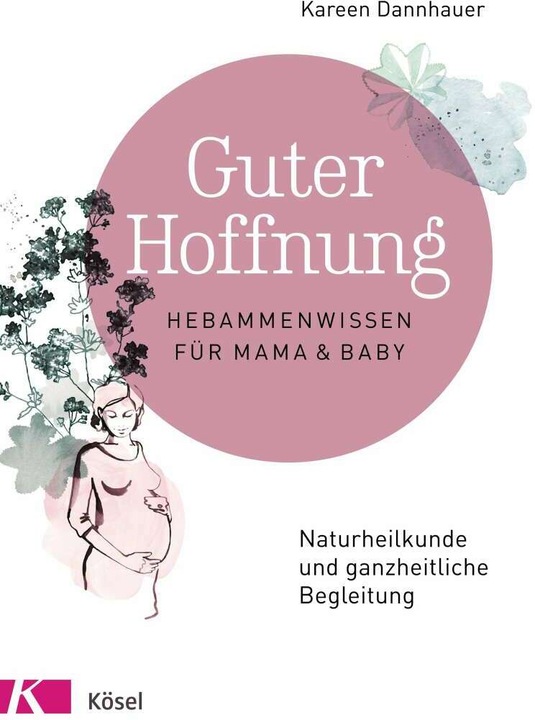 Produktbild Guter Hoffnung - Hebammenwissen für Mama und Baby (Deutsch, Kareen Dannhauer)