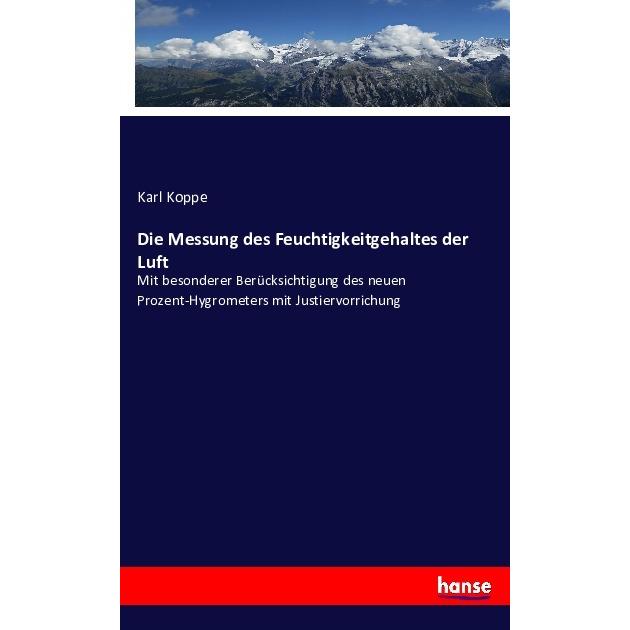 Die Messung des Feuchtigkeitgehaltes der Luft, Fachbücher von Karl Koppe
