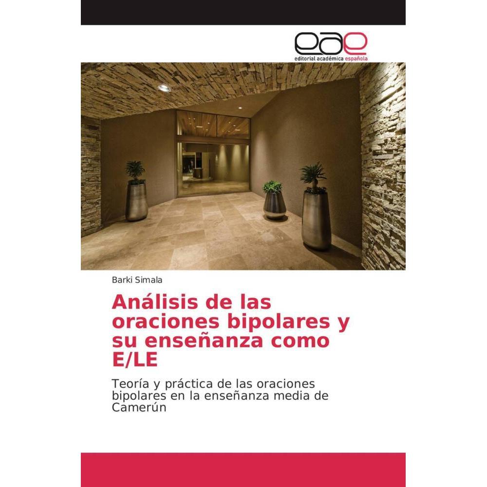 Análisis de las oraciones bipolares y su enseñanza como E/LE, Fachbücher von Barki Simala