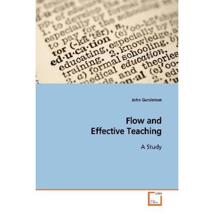Flow and Effective Teaching, Fachbücher von John Gunderson