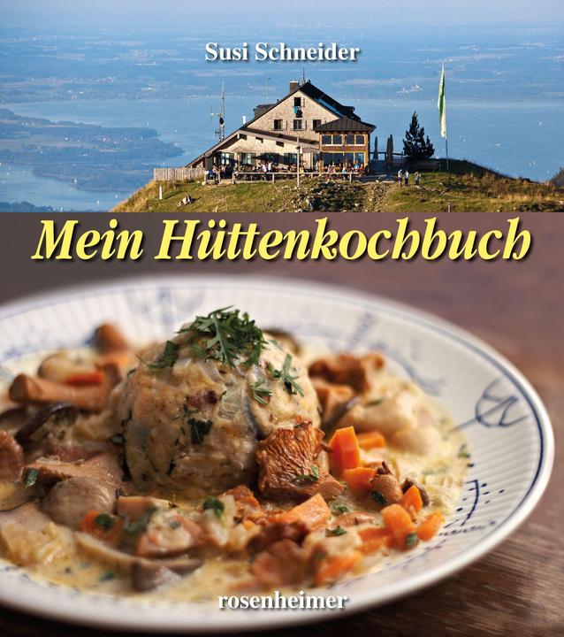 Produktbild Mein Hüttenkochbuch (Deutsch, Susi Schneider, 2013)