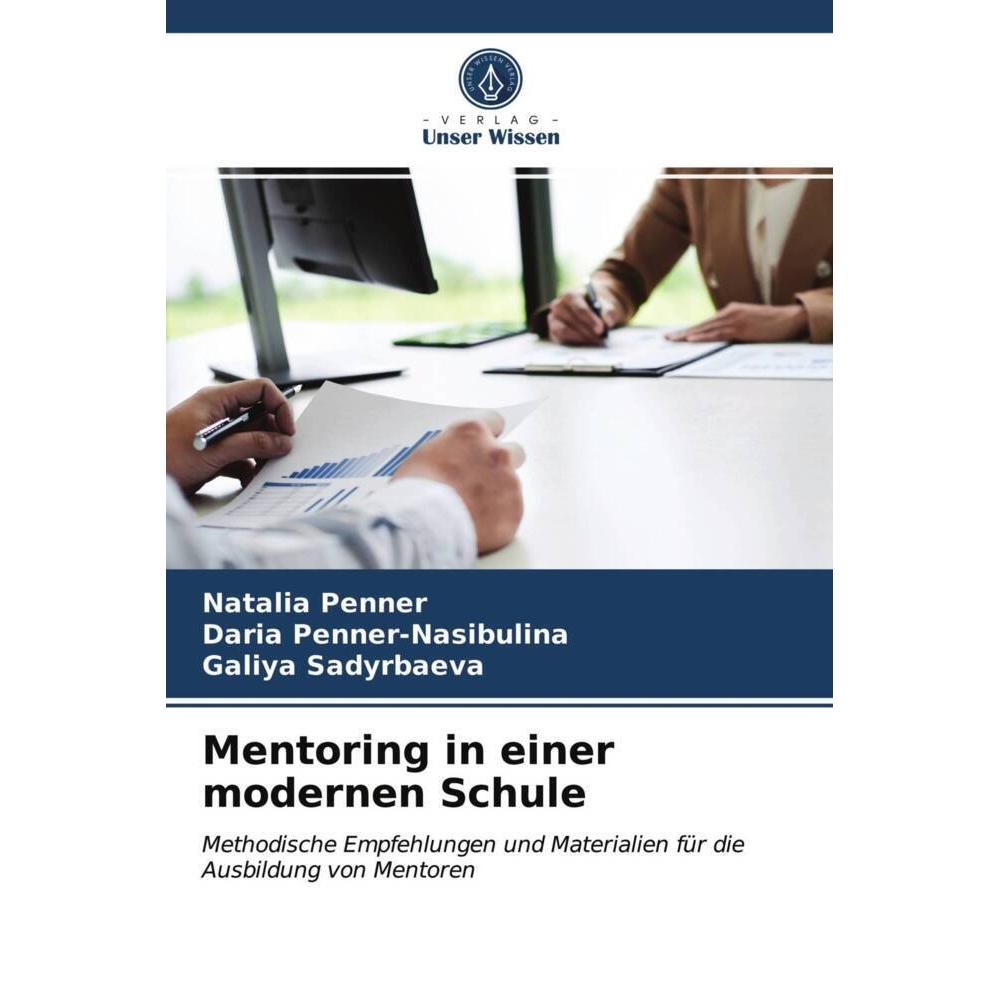 Mentoring in einer modernen Schule, Fachbücher von Galiya Sadyrbaeva, Natalia Penner, Daria Penner-Nasibulina