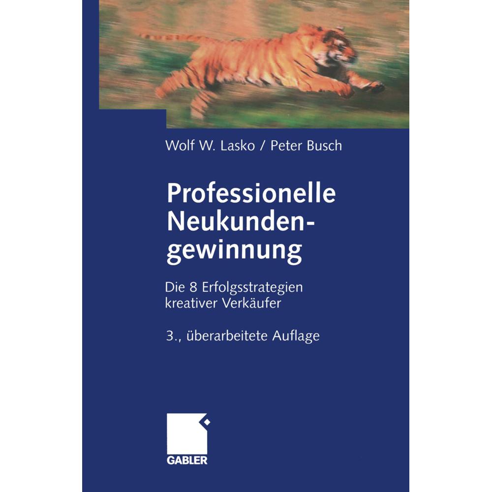 Professionelle Neukundengewinnung, Fachbücher von Peter Busch, Wolf W. Lasko