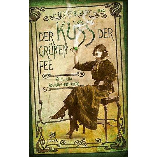 Der Kuss der grünen Fee, Belletristik von Ulrike Bliefert