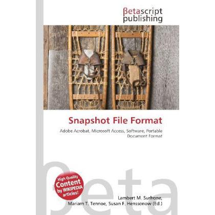Snapshot File Format, Fachbücher von Susan F. Marseken, Lambert M. Surhone, Miriam T. Timpledon