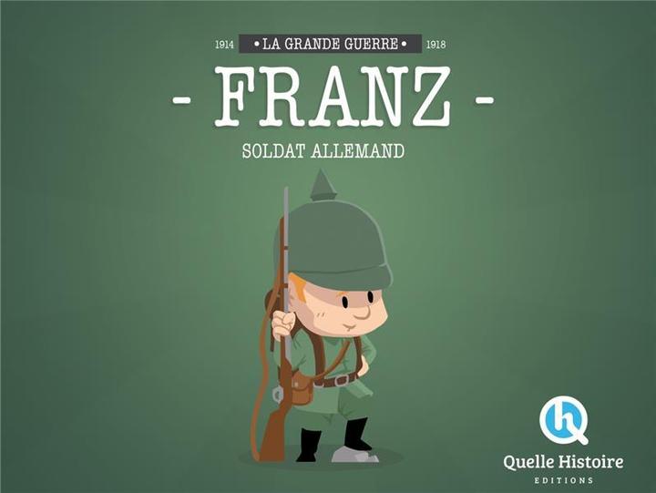 Actual product image Unique Franz, soldat allemand (French, Crété Patricia, Ferret Mathieu, Wennagel Bruno, 2024)