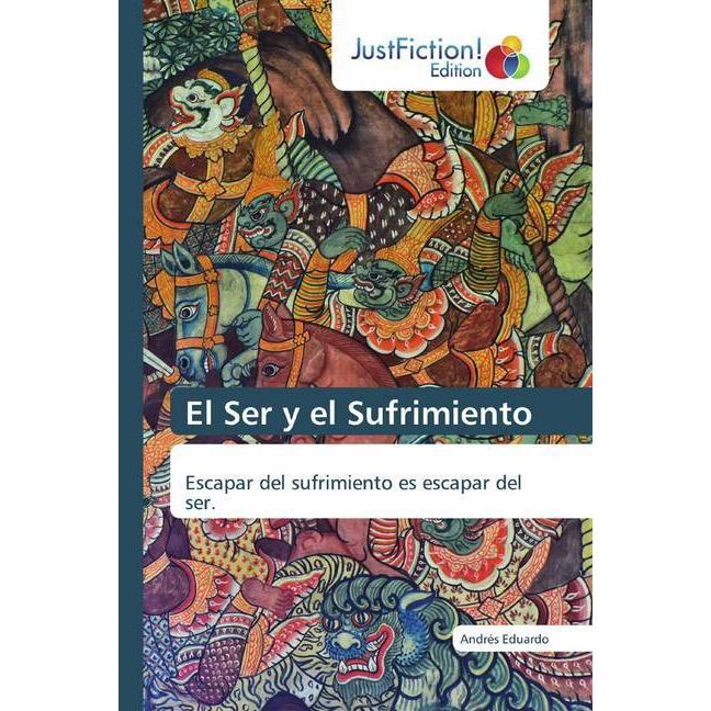 El Ser y el Sufrimiento, Sachbücher von Andrés Eduardo