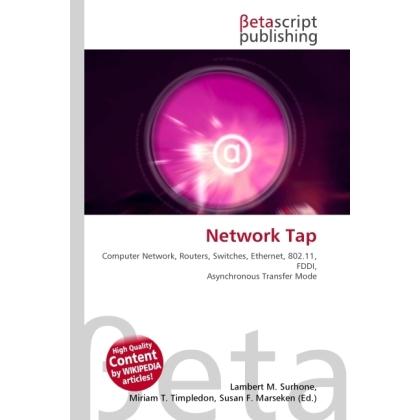 Network Tap, Fachbücher von Lambert M. Surhone, Miriam T. Timpledon, Susan F. Marseken