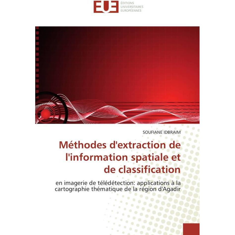 Méthodes d'extraction de l'information spatiale et de classification, Fachbücher