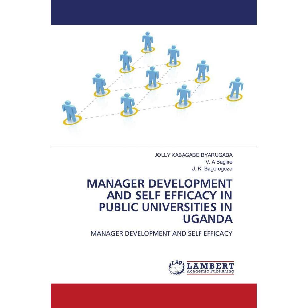Manager Development And Self Efficacy In Public Universities In Uganda, Fachbücher