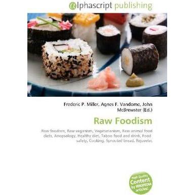 Raw Foodism, Fachbücher von John McBrewster, Agnes F. Vandome, Frederic P. Miller