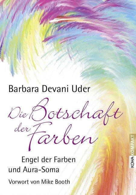 Produktbild Die Botschaft der Farben (Deutsch, Barbara Devani Uder, 2013)
