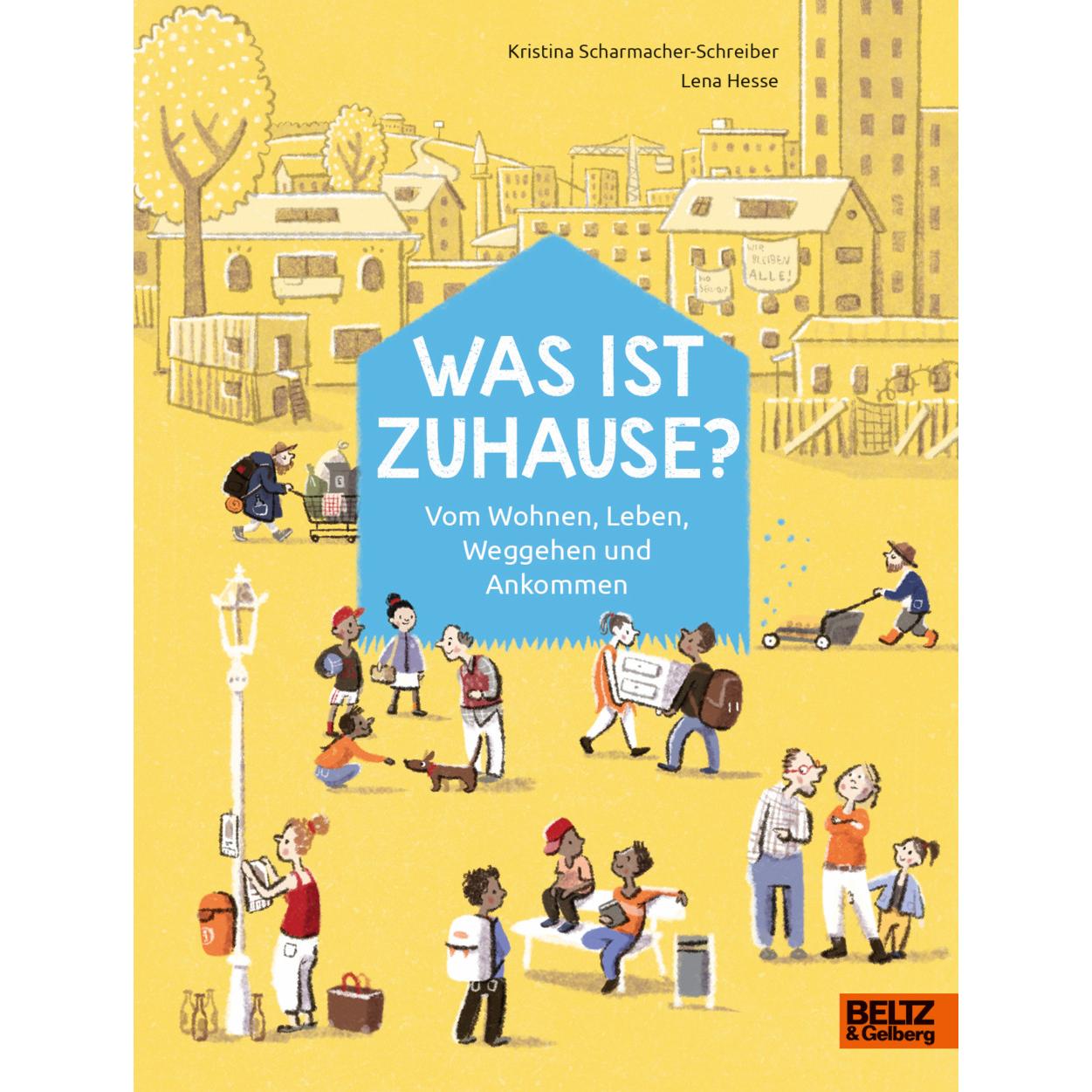 Was ist Zuhause?, Kinderbücher von Kristina Scharmacher-Schreiber