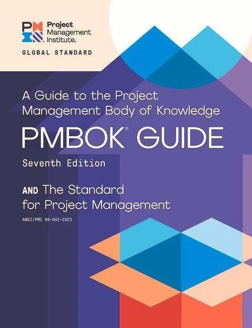 A guide to the Project Management Body of Knowledge (PMBOK guide) and the Standard for project (Englisch, Project Management Institute, 2021)