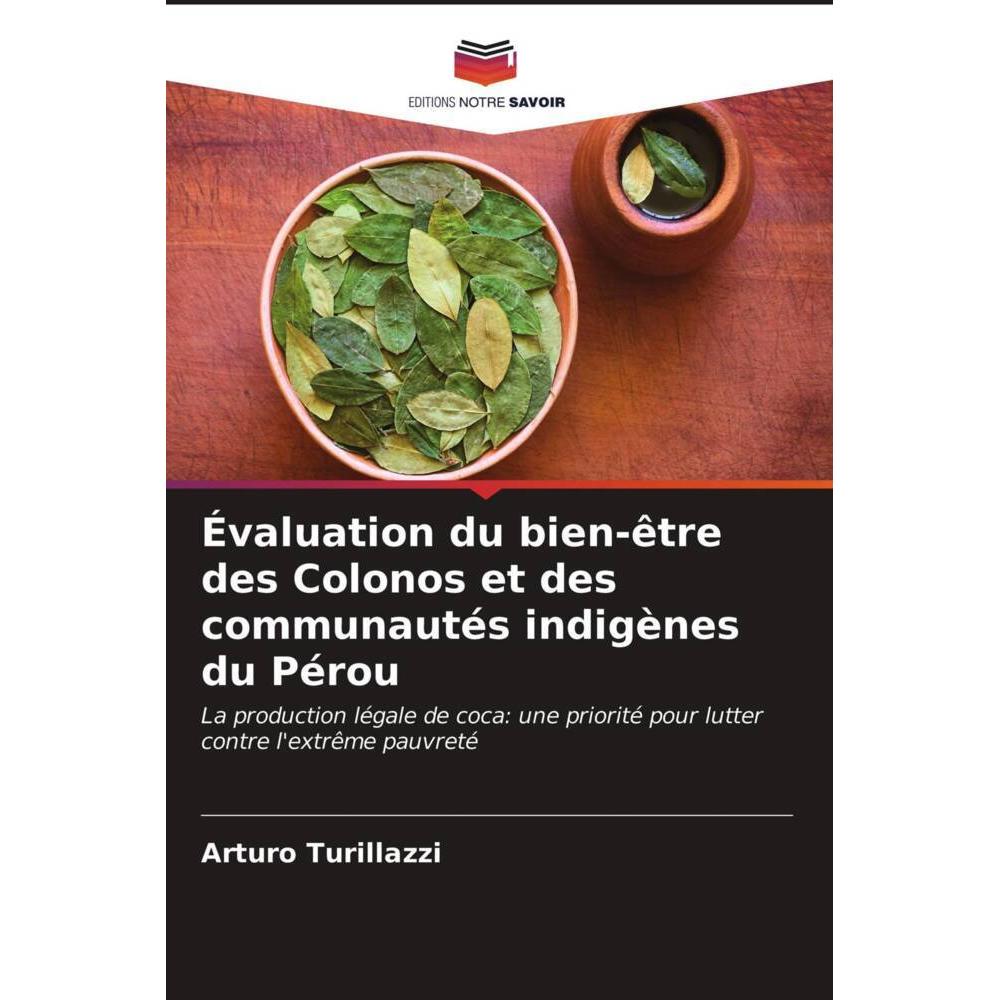 Évaluation du bien-être des Colonos et des communautés indigènes du Pérou, Fachbücher von Arturo Turillazzi