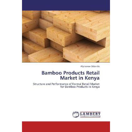 Bamboo Products Retail Market in Kenya, Fachbücher von Alphonce Odondo