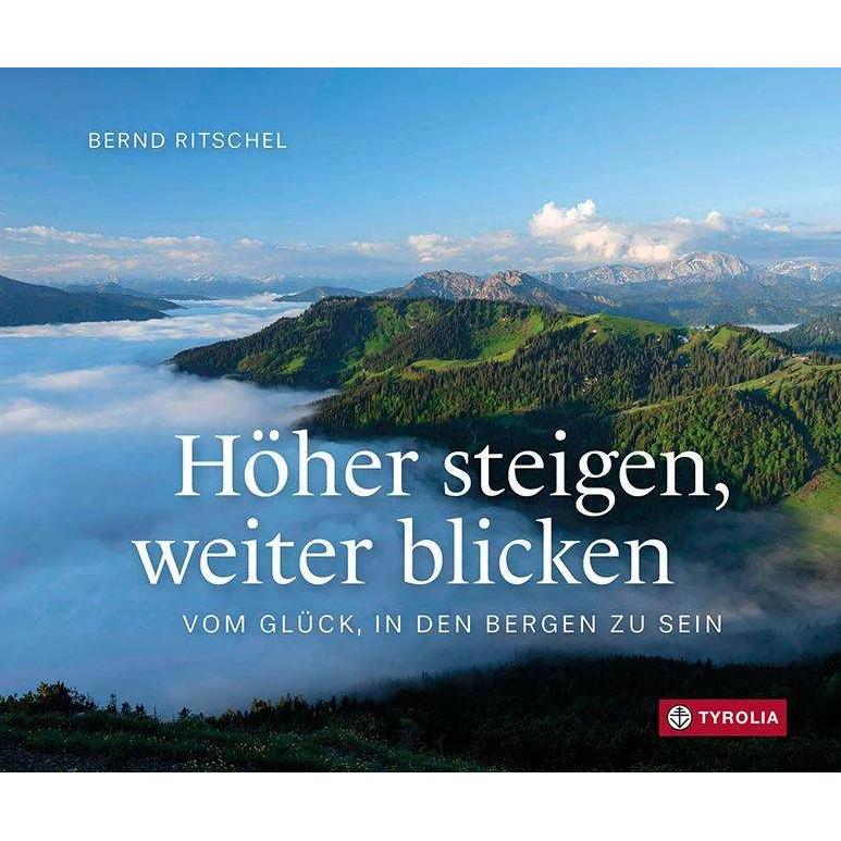 Höher steigen, weiter blicken, Belletristik von Bernd Ritschel