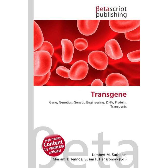 Transgene, Fachbücher von Lambert M. Surhone, Mariam T. Tennoe, Susan F. Henssonow