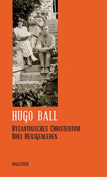 Produktbild Sämtliche Werke und Briefe 07. Byzantinisches Christentum (Deutsch, Bernd Wacker, Hugo Ball, 2011)