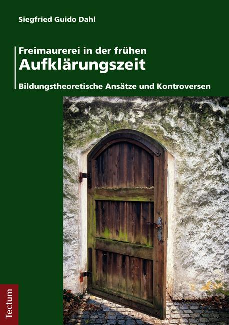 Produktbild Freimaurerei in der frühen Aufklärungszeit (Deutsch, Siegfried Guido Dahl, 2015)