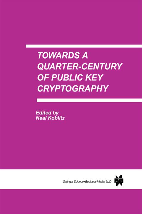 Towards a Quarter-Century of Public Key Cryptography (Neal Koblitz, 2010)