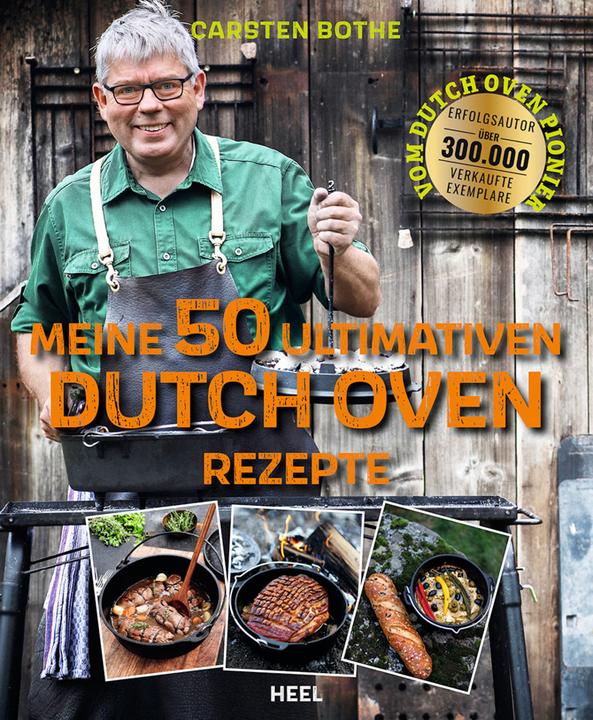 Carsten Bothe: Meine ultimativen 50 Dutch-Oven-Rezepte (German, Carsten Bothe, 2023)