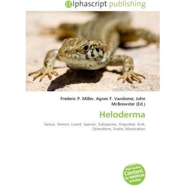 Heloderma, Fachbücher von Agnes F. Vandome, Frederic P. Miller, John McBrewster