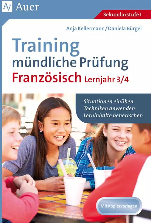 Produktbild Training mündliche Prüfung Französisch Lj. 3-4 (Deutsch, Anja Kellermann, Daniela Bürgel, 2016)