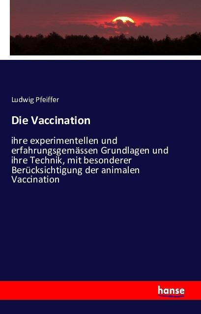 Produktbild Die Vaccination (Deutsch, Ludwig Pfeiffer, 2016)