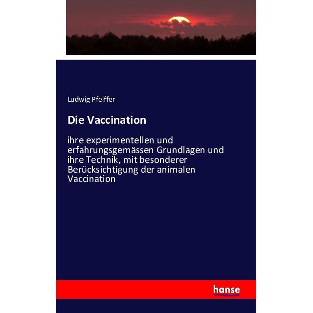 Die Vaccination, Sachbücher von Ludwig Pfeiffer