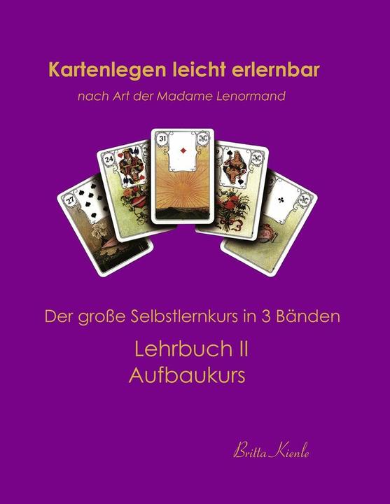 Produktbild Kartenlegen leicht erlernbar nach Art der Madame Lenormand (Deutsch, Britta Kienle, 2009)