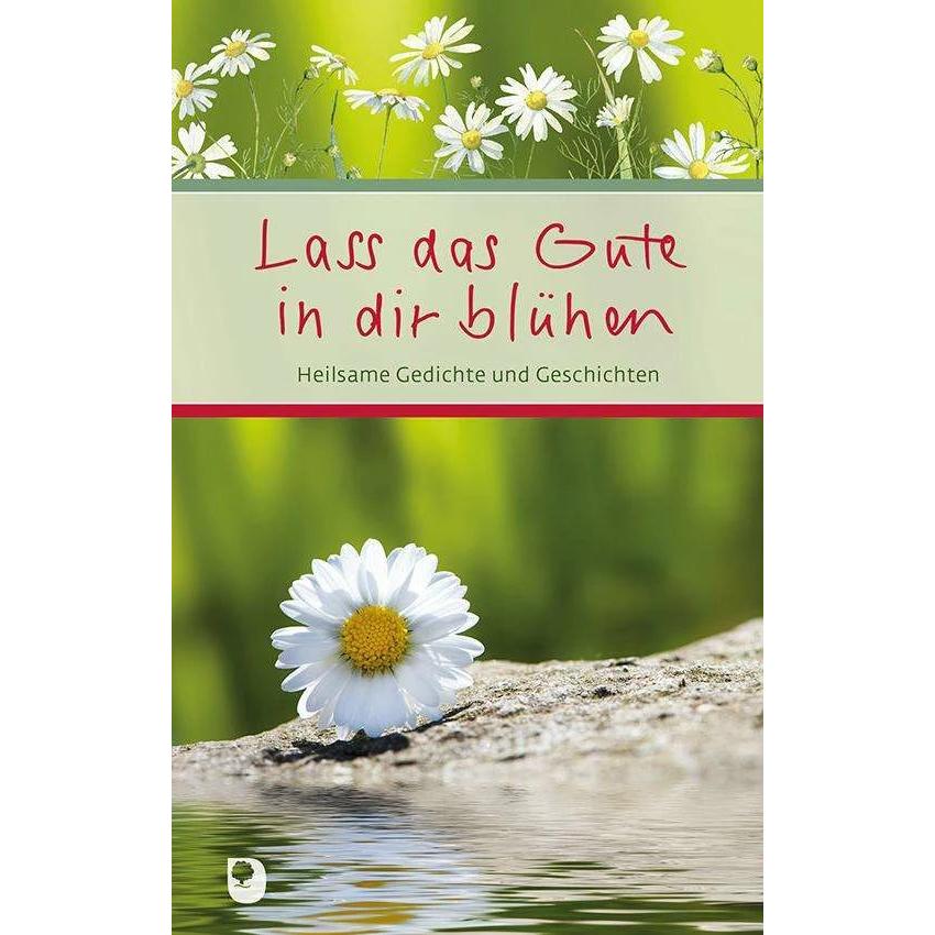 Thumbnail - Lass das Gute in dir blühen, Sachbücher von Verlag am Eschbach