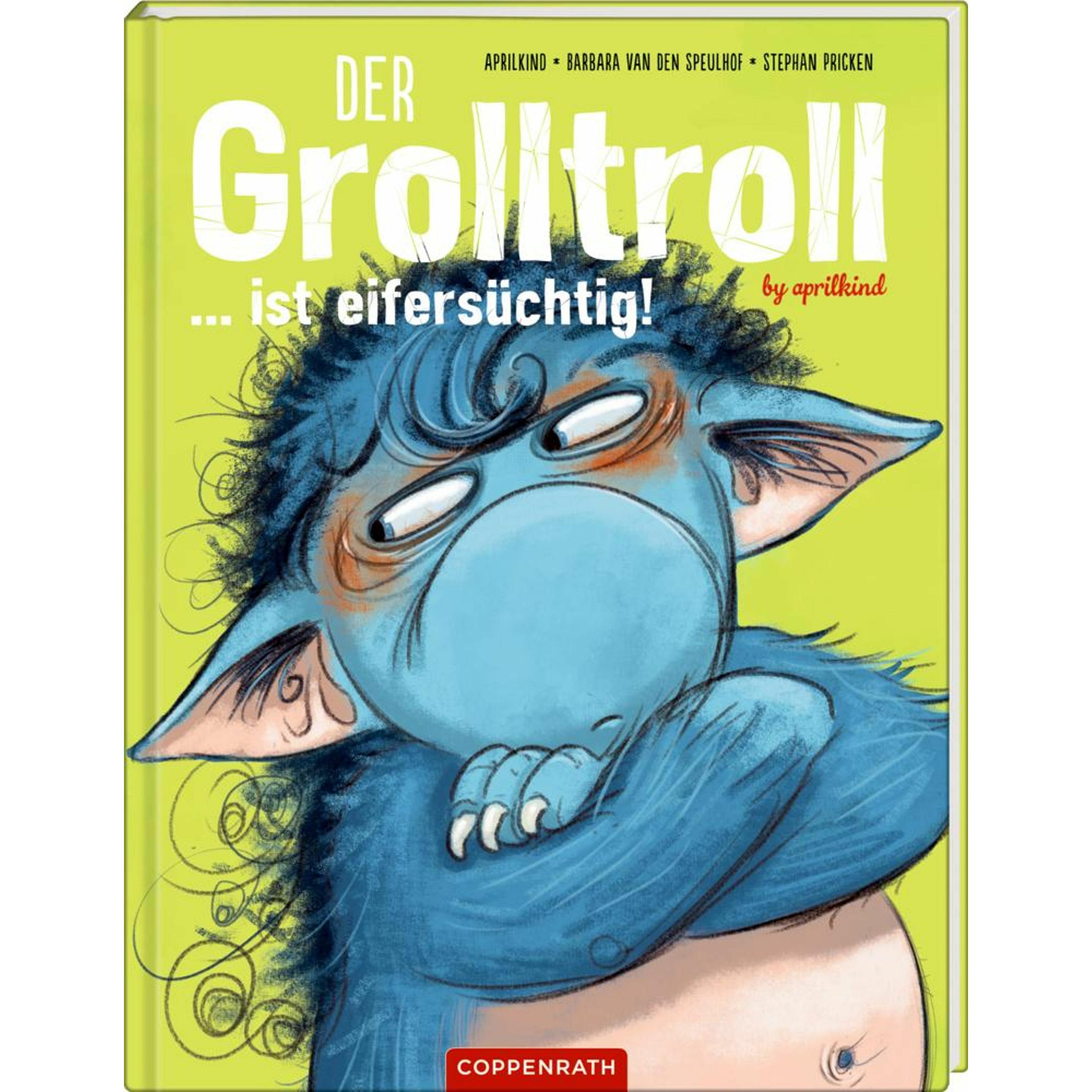 Der Grolltroll... ist eifersüchtig! (Bd. 5), Kinderbücher von Barbara van den Speulhof
