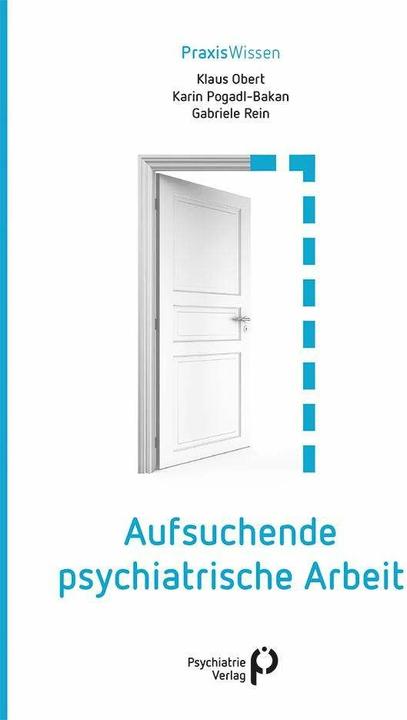 Produktbild Aufsuchende psychiatrische Arbeit (Deutsch, Gabriele Rein, Karin Pogadl-Bakan, Klaus Obert, 2018)