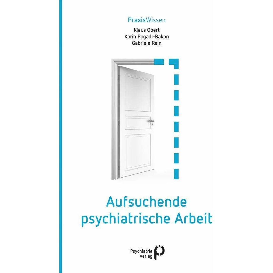 Aufsuchende psychiatrische Arbeit, Fachbücher von Gabriele Rein, Karin Pogadl-Bakan, Klaus Obert