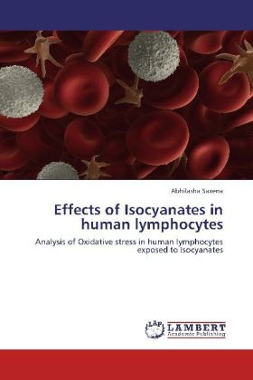 Actual product image Effects of Isocyanates in human lymphocytes (Abhilasha Saxena, 2012)