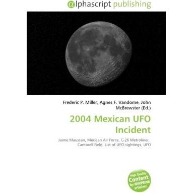 2004 Mexican UFO Incident, Fachbücher von Agnes F. Vandome, Frederic P. Miller, John McBrewster