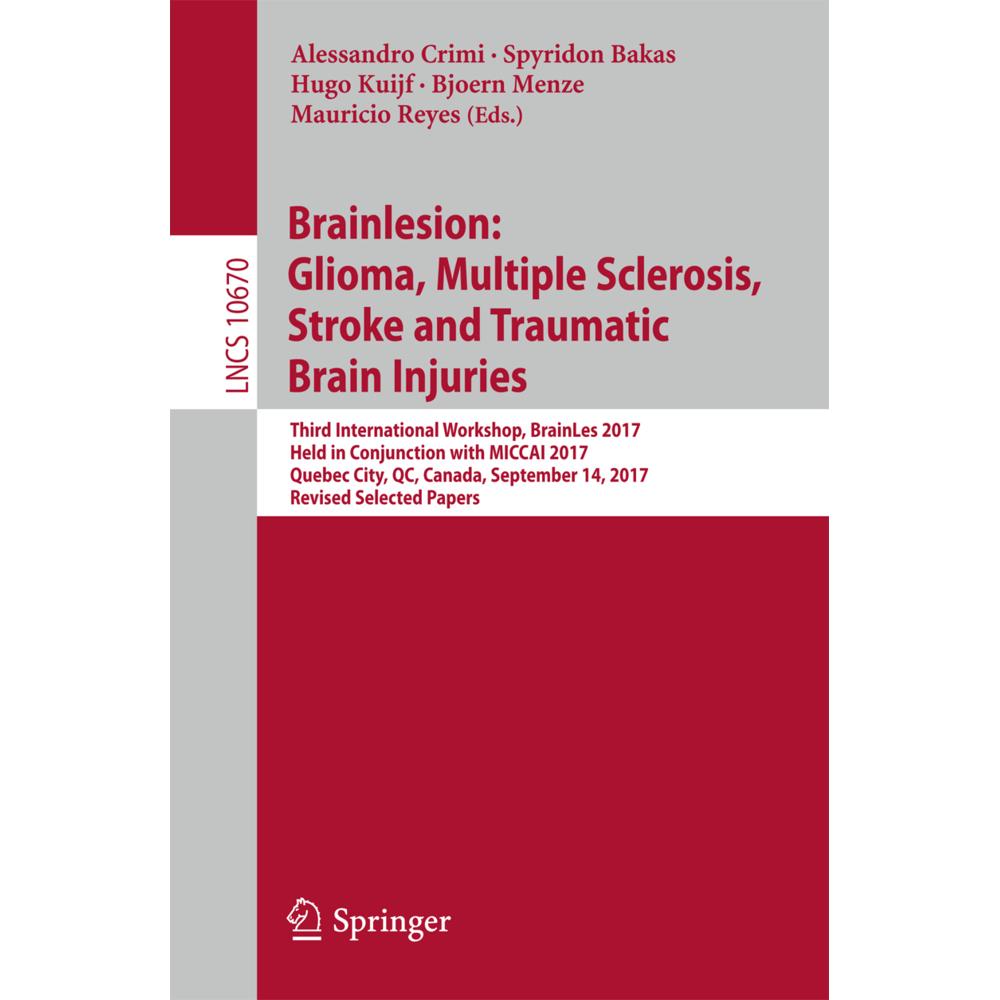 Brainlesion: Glioma, Multiple Sclerosis, Stroke and Traumatic Brain Injuries, Fachbücher von Mauricio Reyes, Alessandro ...